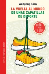 book La vuelta al mundo de unas zapatillas de deporte: Corre por tu vida