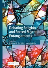 book Debating Religion and Forced Migration Entanglements