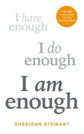 book I Am Enough: the 90-day challenge to find contentment