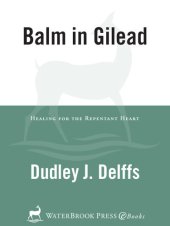 book Balm in Gilead: Healing for the Repentent Heart