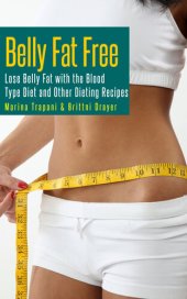 book Belly Fat Free: Lose Belly Fat with the Blood Type Diet and Other Dieting Recipes