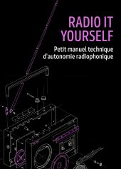 book Radio It Yourself: Manuel technique d´autonomie radiophonique