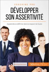 book Développer son assertivité: Apprendre à s'affirmer dans le respect de l'autre