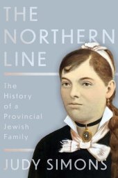 book The Northern Line: The History of a Provincial Jewish Family