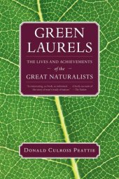 book Green Laurels: The Lives and Achievements of the Great Naturalists