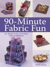 book 90-Minute Fabric Fun: 30 Projects You Can Finish in an Afternoon