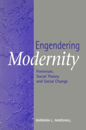 book Engendering Modernity: Feminism, Social Theory and Social Change