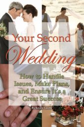 book Your Second Wedding: How to Handle Issues, Make Plans, and Ensure it's a Great Success