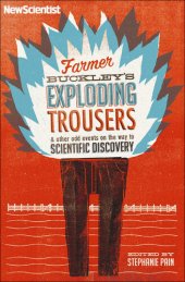 book Farmer Buckley's Exploding Trousers: And Other Odd Events on the Way to Scientific Discovery