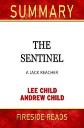 book Summary of the Sentinel: A Jack Reacher Novel by Lee Child and Andrew Child