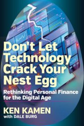 book Don't Let Technology Crack Your Nest Egg: Rethinking Personal Finance for the Digital Age