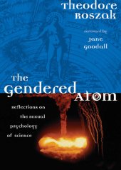 book The Gendered Atom: Reflections on the Sexual Psychology of Science