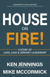 book House on Fire!: A Story of Loss, Love & Servant Leadership