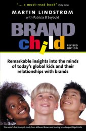 book BrandChild: Remarkable Insights into the Minds of Today's Global Kids and Their Relationship with Brands