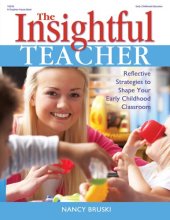 book The Insightful Teacher: Reflective Strategies to Shape Your Early Childhood Classroom