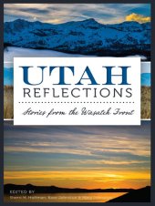 book Utah Reflections: Stories From the Wasatch Front