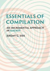 book Essentials of Compilation: An Incremental Approach in Racket