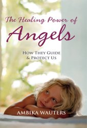 book The Healing Power of Angels: How They Guide and Protect Us