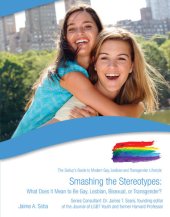 book Smashing the Stereotypes: What Does It Mean to Be Gay, Lesbian, Bisexual, or Transgender?