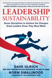 book Leadership Sustainability: Seven Disciplines to Achieve the Changes Great Leaders Know They Must Make