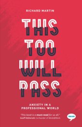 book This Too Will Pass: Anxiety in a Professional World