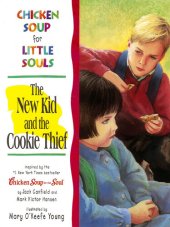 book Chicken Soup for Little Souls: The New Kid and the Cookie Thief