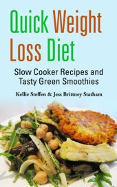 book Quick Weight Loss Diet: Slow Cooker Recipes and Tasty Green Smoothies