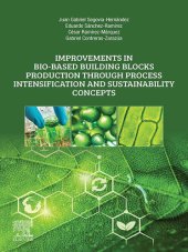 book Improvements in Bio-Based Building Blocks Production Through Process Intensification and Sustainability Concepts