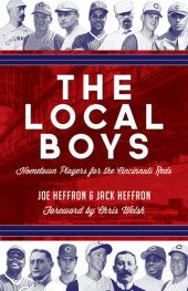 book The Local Boys: Hometown Players for the Cincinnati Reds