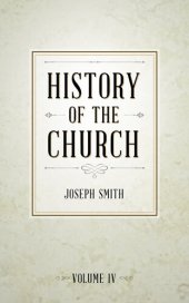 book History of The Church of Jesus Christ of Latter-day Saints, Volume 4