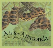 book A is For Anaconda: A Rainforest Alphabet