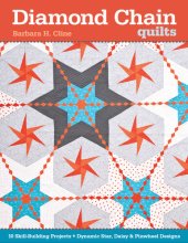 book Diamond Chain Quilts: 10 Skill-Building Projects - Dynamic Star, Daisy & Pinwheel Designs