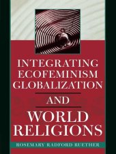 book Integrating Ecofeminism, Globalization, and World Religions