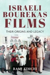 book Israeli Bourekas Films: Their Origins and Legacy