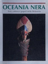 book Oceania Nera. Arte, cultura e popoli della Melanesia nelle collezioni del Museo di Antropologia e Etnologia di Firenze