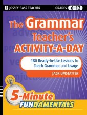 book The Grammar Teacher's Activity-A-Day: 180 Ready-To-Use Lessons to Teach Grammar and Usage