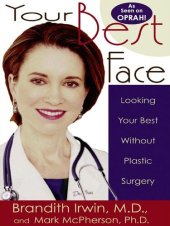 book Your Best Face Without Surgery: Looking Your Best Without Plastic Surgery