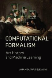 book Computational Formalism: Art History and Machine Learning