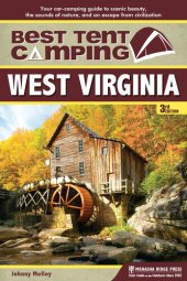 book Best Tent Camping: West Virginia: Your Car-Camping Guide to Scenic Beauty, the Sounds of Nature, and an Escape from Civilization