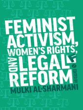 book Feminist Activism, Women's Rights, and Legal Reform