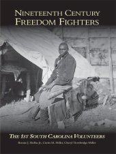 book Nineteenth Century Freedom Fighters: The 1st South Carolina Volunteers