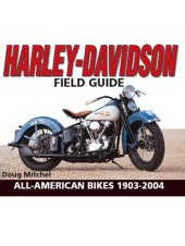 book Harley-Davidson Field Guide: All-American Bikes 1903-2004