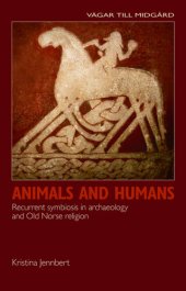 book Animals and Humans: Recurrent Symbiosis in Archaeology and Old Norse Religion