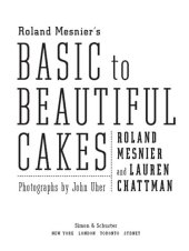 book Roland Mesnier's Basic to Beautiful Cakes