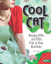 book Cool Cat: Bringing 1940s and 1950s Flair to Your Wardrobe