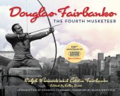 book Douglas Fairbanks: The Fourth Musketeer