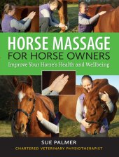 book Horse Massage for Horse Owners: Improve Your Horse's Health and Wellbeing