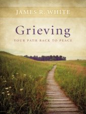 book Grieving: Your Path Back to Peace