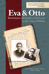 book Eva and Otto: Resistance, Refugees, and Love in the Time of Hitler