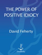 book The Power of Positive Idiocy